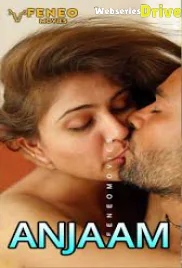 Anjaam (E03) Feneo Hot Web Series (2025)