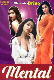 Mental (E01) Feneo Hot Web Series (2025)
