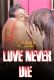Love Never Die FeneoMovies Hot Short Film