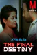 The Final Destiny MPrime Uncut Short Film