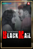 Blackmail (E01) GupChup Hot Web Series
