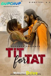 Tit For Tat GupChup Hot Web Series (2025)