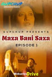 Maza Bani Saaza (E01) GupChup Hot Web Series (2025)