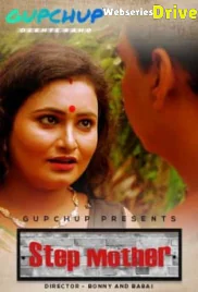 Step Mother (E03) GupChup Hot Web Series (2025)