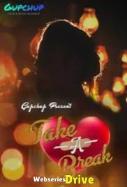 Take a Break (E01) GupChup Hot Web Series (2025)