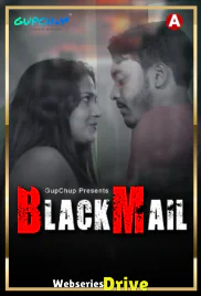 Blackmail (E01) GupChup Hot Web Series (2025)