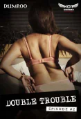 Double Trouble 2 HotShots Hot Short Film