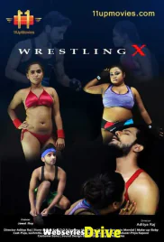 Wrestling X (E01) 11UpMovies Uncut Web Series (2025)