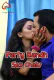 Party Bandh Sex Chalu LoveMovies Uncut Short Film