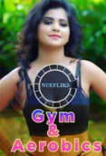 Gym And Aerobics (E05) Nuefliks Hot Web Series