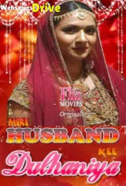 Mere Husband Kee Dulhaniya (E02) FlizMovies Hot Web Series (2026)