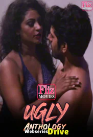 Ugly Anthology FlizMovies Hot Short Film (2026)
