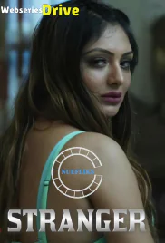 Stranger (E02) Nuefliks Hot Web Series (2026)