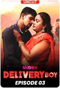 Delivery Boy (E03) MoodX Hot Web Series