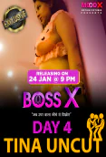 Boss X Day 4 Tina Uncut MoodX Uncut Short Film