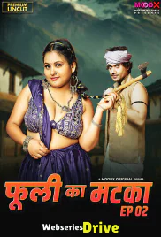Phuli Ka Matka (E02) MoodX Hot Web Series (2025)