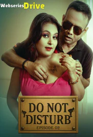 Do Not Disturb (E02) MoodX Hot Web Series (2025)