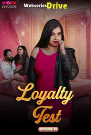 Loyalty Test (E01) MoodX Hot Web Series (2025)