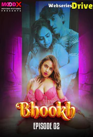 Bhookh (E02) MoodX Hot Web Series (2025)