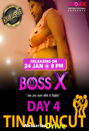 Boss X Day 4 Tina Uncut MoodX Uncut Short Film (2025)