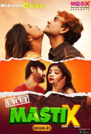 Masti X (E03) MoodX Uncut Web Series (2025)