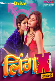 Ling X (E02) MoodX Uncut Web Series (2025)