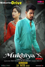 Mukhiya X (E02) MoodX Hot Web Series (2025)