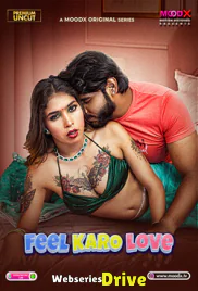 Feel Karo Love MoodX Uncut Short Film (2025)