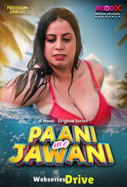 Paani Me Jawani (E01) MoodX Hot Web Series (2025)