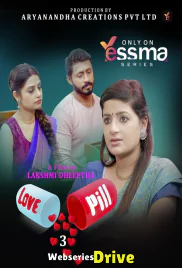 Love Pill (E03) Yessma Hot Web Series (2025)