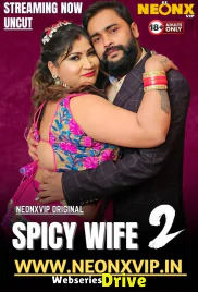 Spicy Wife 2 NeonX Uncut Short Film (2025)