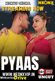 Pyaas NeonX Uncut Short Film (2025)