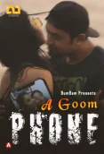A Goom Phone (E01) Bumbam Hot Web Series