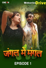 Jungle Me Mangal (E01) CineOn Hot Web Series (2025)