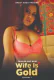 Wife Is Gold (E01) UncutAdda Hot Web Series