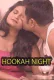 Hookah Night UncutAdda Uncut Short Film