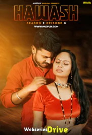 Hawash Season 2 (E06) MojFlix Hot Web Series (2025)