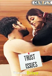 Trust Issues (E02) UNCUT CrabFlix Uncut Web Series (2025)
