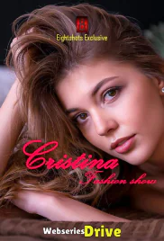 Cristina Fashion Show EightShots Uncut Web Series (2025)