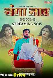 Nanga Nach (E03) Fugi Uncut Web Series (2025)