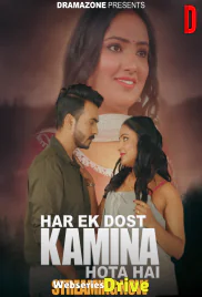 Har Ek Dost Kamina Hota Hai (E01-E02) DramaZone Hot Web Series (2025)