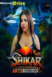 Shikar (E01-E05) Akku Hot Web Series (2026)