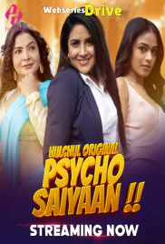 Psycho Saiyaan (E01-E03) HulChul Hot Web Series (2025)