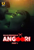 Angoori (Part 1) Ullu Hot Web Series