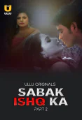 Sabak Ishq Ka (Part 2) Ullu Hot Web Series