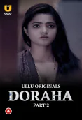Doraha (Part 2) Ullu Hot Web Series