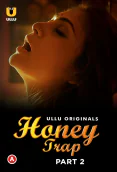 Honey Trap (Part 2) Ullu Hot Web Series