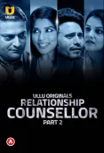 Relationship Counsellor (Part 2) Ullu Hot Web Series
