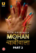 Mohan Chabhiwala (Part 2) Ullu Hot Web Series