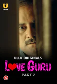 Love Guru (Part 2) Ullu Hot Web Series